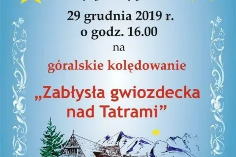 Góralskie kolędowanie „Zabłysła gwiozdecka nad Tatrami”
