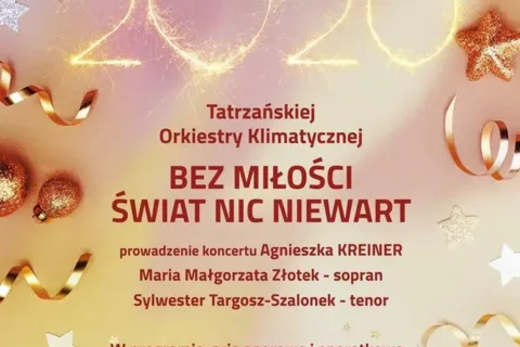 Koncert Noworoczny z Tatrzańską Orkiestrą Klimatyczną „Bez miłości świat nic niewart”