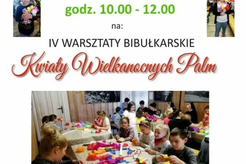 "Kwiaty Wielkanocnych Palm" IV warsztaty bibułkarskie w Domu Ludowym