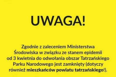 Od 3 kwietnia 2020 r. do odwołania obszar Tatrzańskiego Parku Narodowego jest zamknięty (dotyczy rów