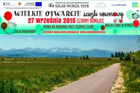OTWARCIE HISTORYCZNO-KULTUROWO-PRZYRODNICZEGO SZLAKU ROWEROWEGO WOKÓŁ TATR