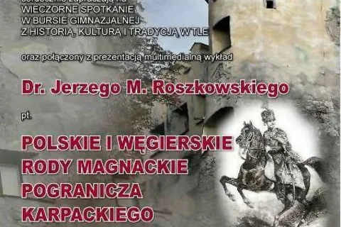 Wykład: Polskie i węgierskie rody magnackie pogranicza karpackiego