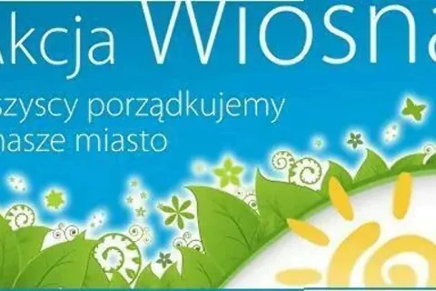 Akcja Wiosna – wszyscy porządkujemy nasze miasto
