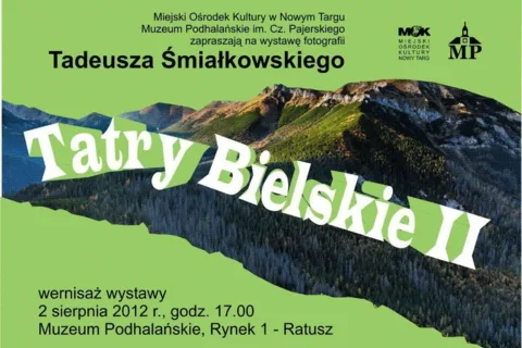 Tatry Bielskie II - wystawa fotografii T. Śmiałkowskiego