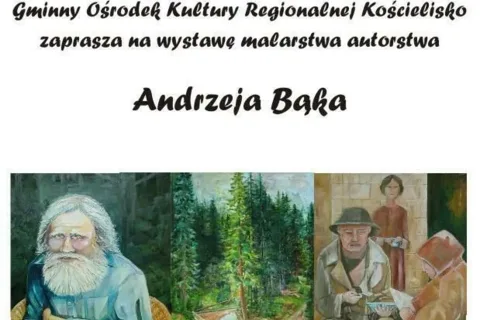 Wystawa Malarstwa Andrzeja Bąka