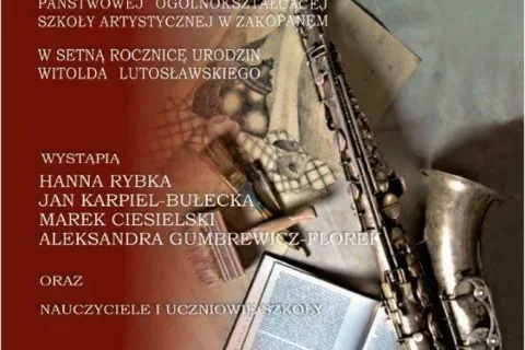 Uroczysty koncert poświęcony obchodom 100 - lecia urodzin wybitnego polskiego kompozytora Witolda Lu