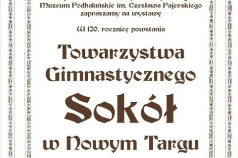 Wystawa w 120. rocznicę powstania Towarzystwa Gimnastycznego Sokół w Nowym Targu