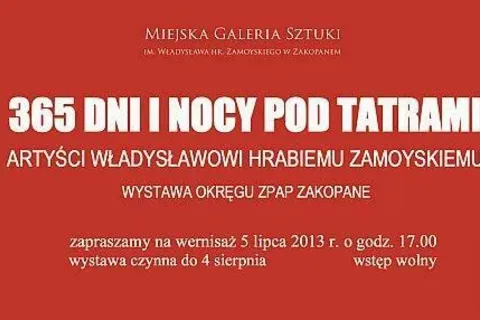 Wystawa „365 dni i nocy pod Tatrami - artyści Władysławowi hrabiemu Zamoyskiemu”