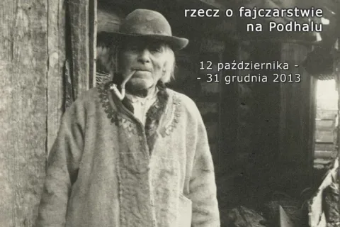 FAJECKE KUŘYŁBYK … RZECZ O FAJCZARSTWIE NA PODHALU