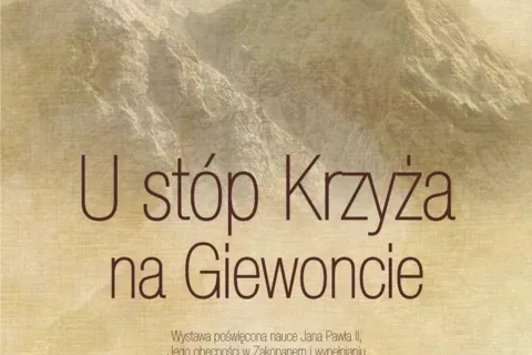 Wystawa "U stóp Krzyża na Giewoncie"