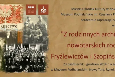 Z rodzinnych archiwów nowotarskich rodów – Fryźlewiczów i Szopińskich