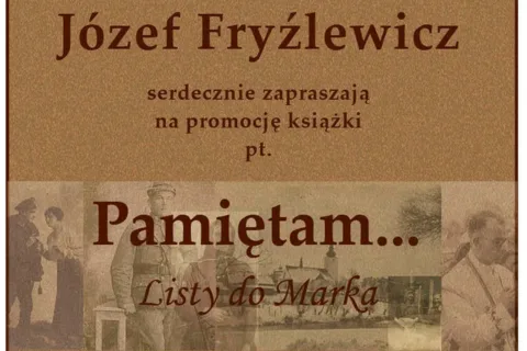 Promocja książki Józefa Fryźlewicza pt. "Pamiętam. Listy do Marka"
