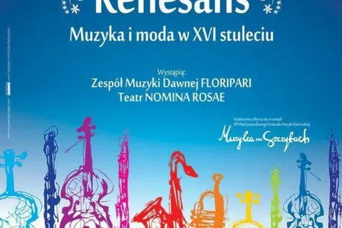 Zachwycający renesans – muzyka i moda w XVI stuleciu: koncert i prezentacja strojów