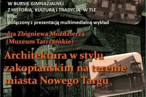Wykład „Architektura w stylu zakopiańskim na terenie miasta Nowego Targu”