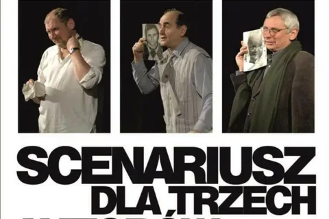 Scenariusz dla trzech aktorów