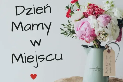 Dzień Mamy w Miejscu