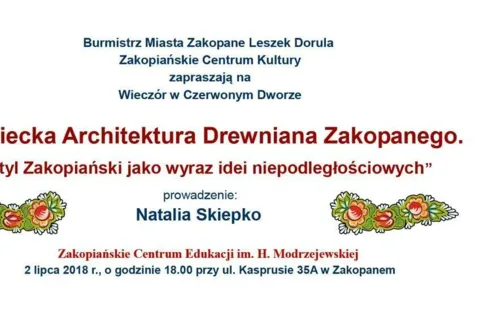 Wieczór w Czerwonym Dworze „Świecka Architektura Drewniana Zakopanego. Styl Zakopiański jako wyraz i