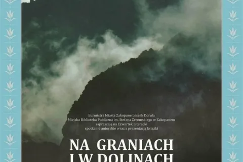 Spotkanie autorskie oraz prezentacja książki „Na graniach i w dolinach”