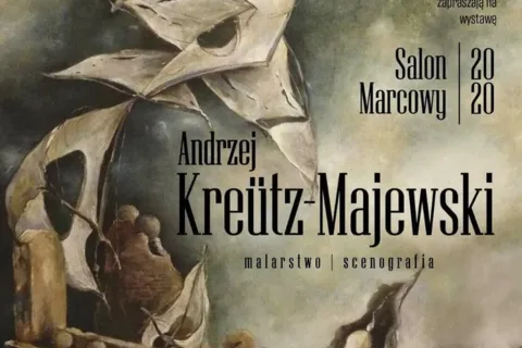 SALON MARCOWY 2020: Andrzej Kreütz-Majewski – Malarstwo, Scenografia