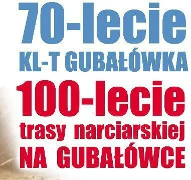 70-lecie KL-T Gubałówka, 100-lecie trasy narciarskiej na Gubałówce