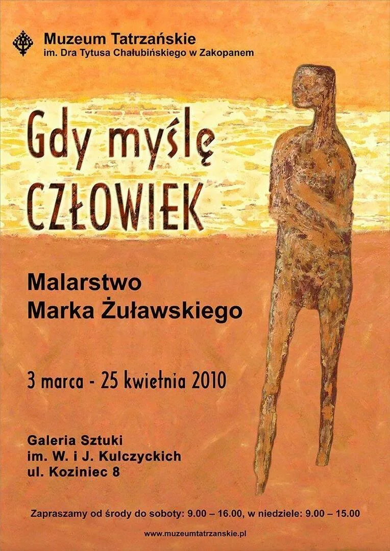 GDY MYŚLĘ CZŁOWIEK. MALARSTWO MARKA ŻUŁAWSKIEGO