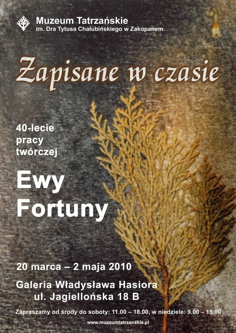 ZAPISANE W CZASIE. 40-LECIE PRACY TWÓRCZEJ EWY FORTUNY