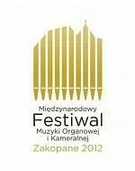 Inauguracja Międzynarodowego Festiwalu Muzyki Organowej i Kameralnej Zakopane 2012