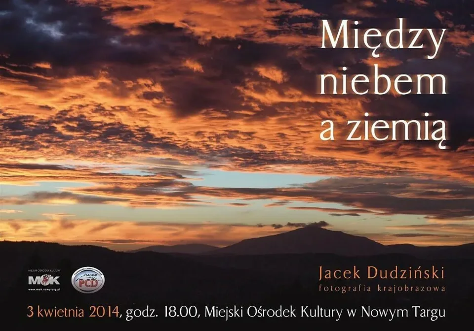 "Między niebem a ziemią" wystawa fotografii Krajobrazowej Jacka Dudzińskiego
