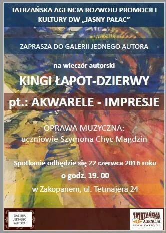 Wieczór autorski Kingi Łapot – Dzierwy pt. „AKWARELE - IMPRESJE” w „GALERII JEDNEGO AUTORA”