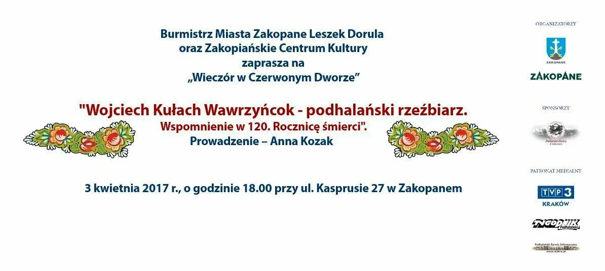 Wieczór w Czerwonym Dworze - Wojciech Kułach Wawrzyńcok - podhalański rzeźbiarz - wspomnienie w 120. Rocznicę śmierci