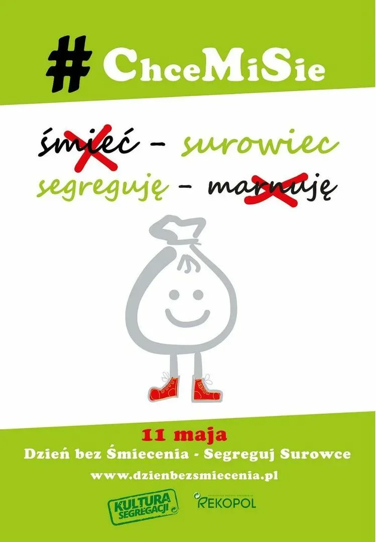 #ChceMiSie. 11 maja Dzień bez Śmiecenia. Segreguj Surowce