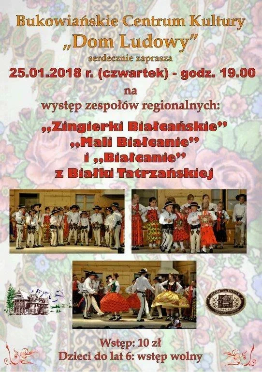 Występ zespołów regionalnych „Zingierki”, „Mali Białcanie” oraz „Białcanie” z Białki Tatrzańskiej