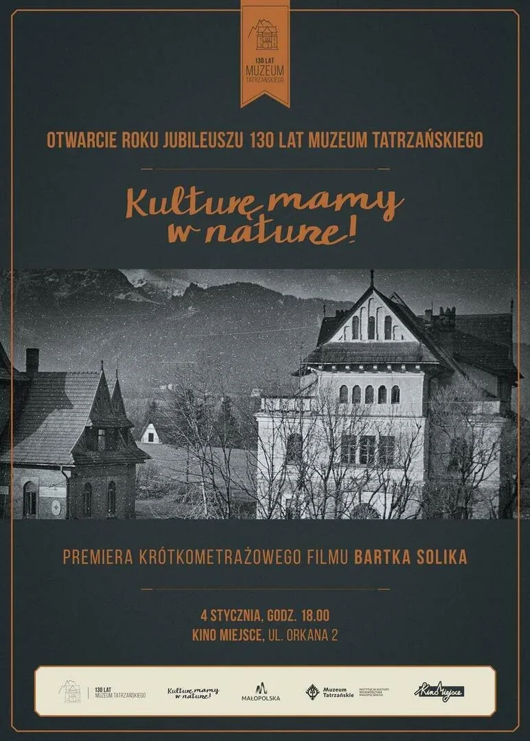 130 LAT MUZEUM TATRZAŃSKIEGO - premiera krótkometrażowego filmu Bartka Solika "Kulturę mamy w naturze"