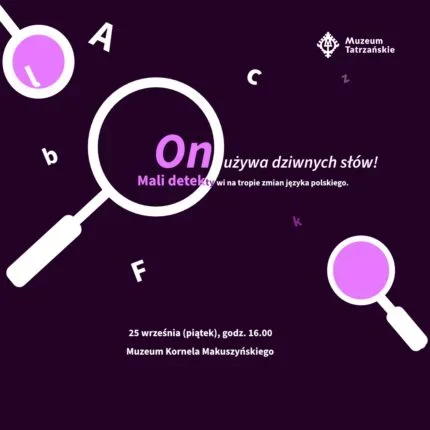 „On używa dziwnych słów”! – Mali detektywi na tropie zmian języka polskiego