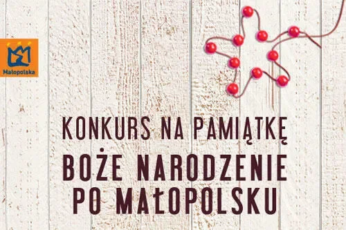 Konkurs na pamiątkę bożonarodzeniową z Małopolski