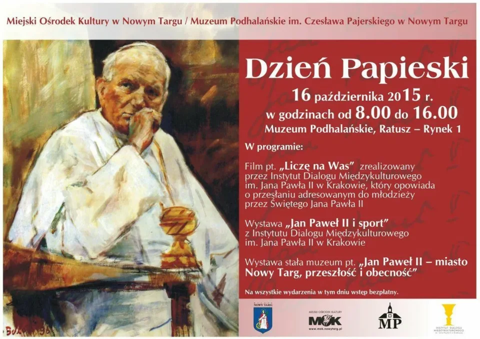 Dzień Papieski w Muzeum 16 października 2015. w godz. 8.00-16.00 - wstęp wolny