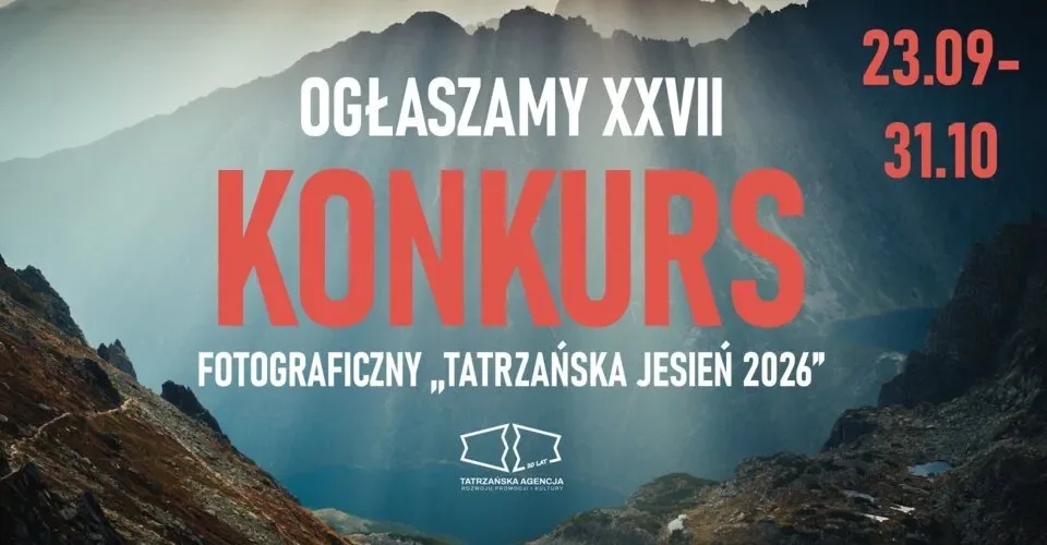 Rozpoczynamy XXVII Edycję Konkursu „Tatrzańska Jesień 2026”