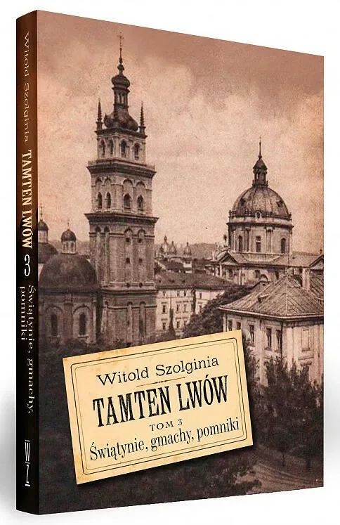 PROMOCJA TRZECIEGO TOMU KSIĄŻKI „TAMTEN LWÓW”