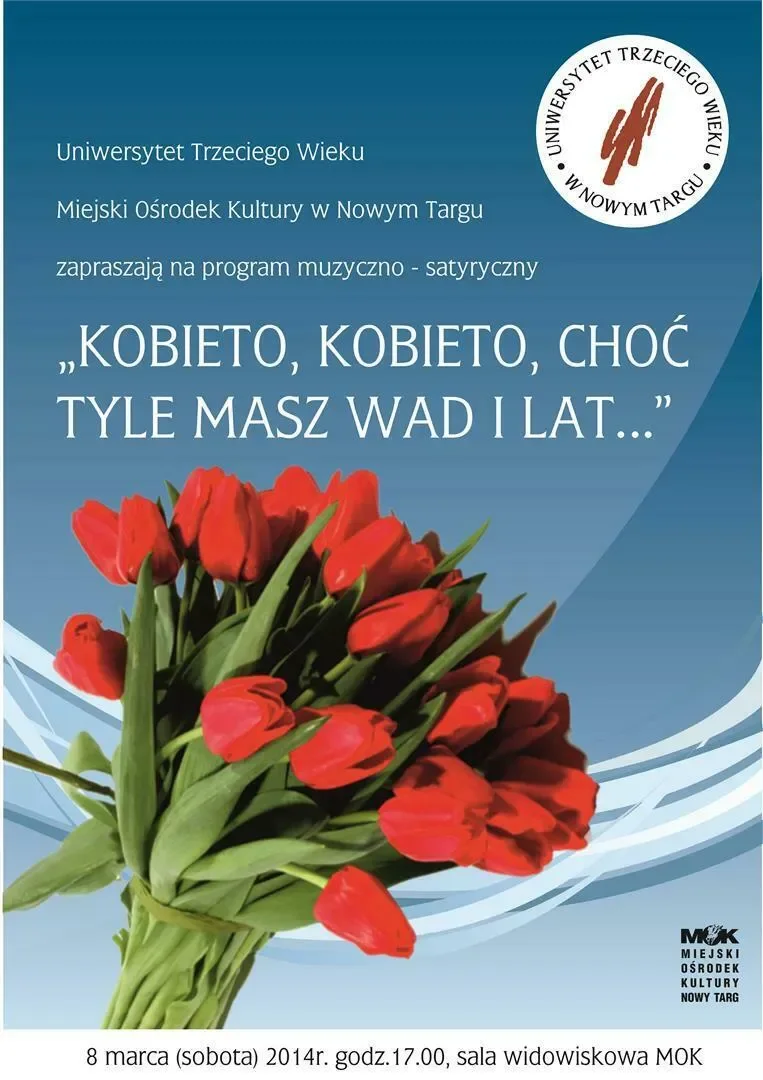 Kobieto, kobieto choć tyle masz wad i lat...