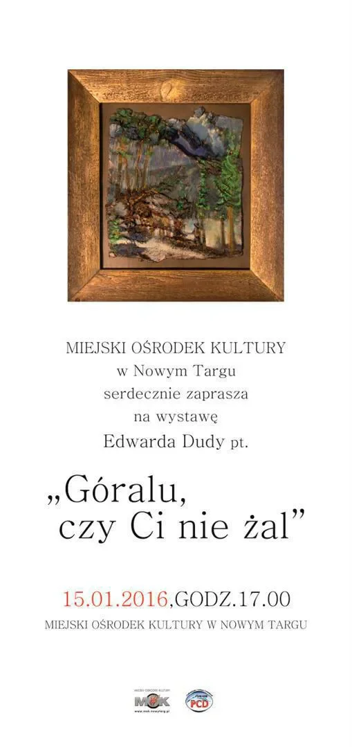 Góralu czy ci nie żal - wystawa Edwarda Dudy