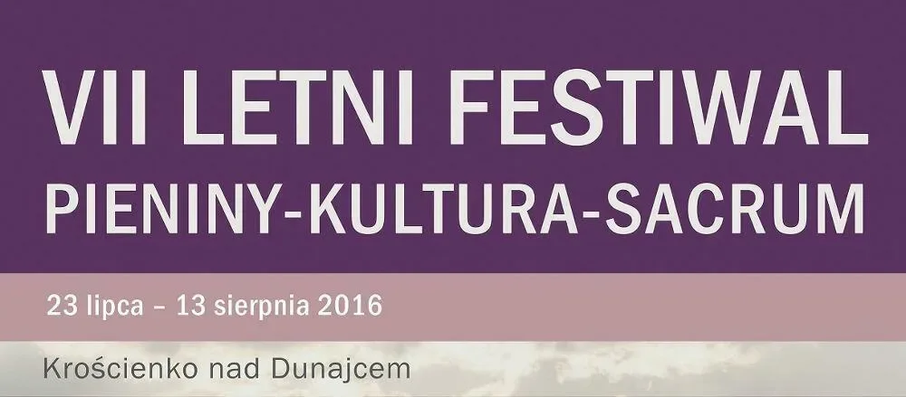 7. Letni Festiwal "Pieniny-Kultura-Sacrum"