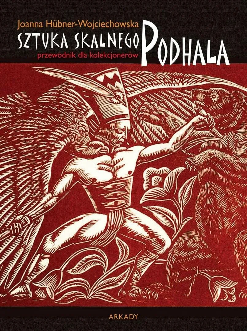 PROMOCJA KSIĄŻKI JOANNY HUEBNER-WOJCIECHOWSKIEJ “SZTUKA SKALNEGO PODHALA”