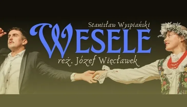 „Wesele" Stanisława Wyspiańskiego – zapraszamy do ZCE Zakopane
